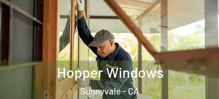  Hopper Windows Sunnyvale - CA