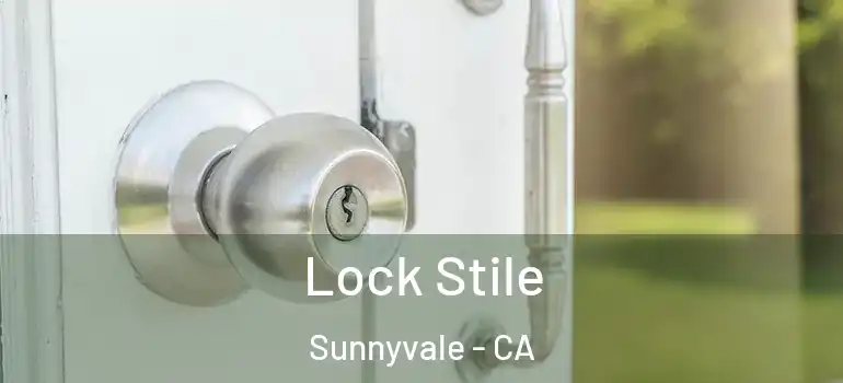  Lock Stile Sunnyvale - CA
